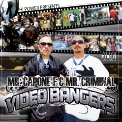 Mr. Criminal & Mr. Capone-E - Video Bangers